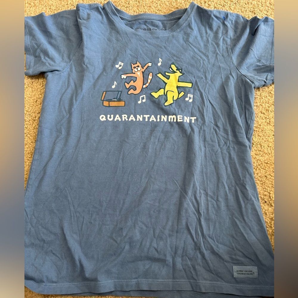 Life is Good Quarantainment Tshirt